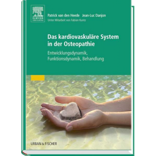 Patrick van den Heede & Jean-Luc Danjon - Das kardiovaskuläre System in der Osteopathie