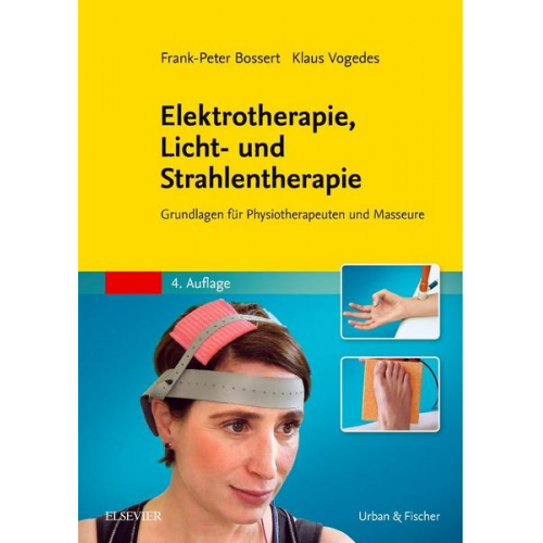 Frank-Peter Bossert MAS & Klaus Vogedes - Elektrotherapie, Licht- und Strahlentherapie