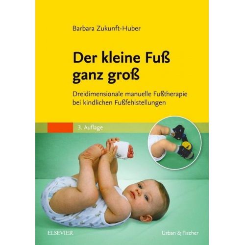 Barbara Zukunft-Huber - Der kleine Fuß ganz groß