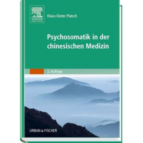 Klaus-Dieter Platsch - Psychosomatik in der Chinesischen Medizin