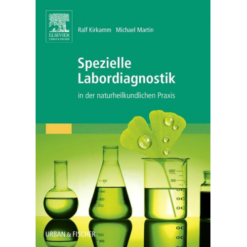 Ralf Kirkamm & Michael Martin - Spezielle Labordiagnostik in der naturheilkundlichen Praxis