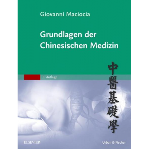 Giovanni Maciocia - Grundlagen der Chinesischen Medizin