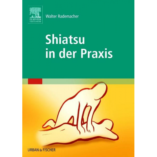 Walter Rademacher - Shiatsu in der Praxis