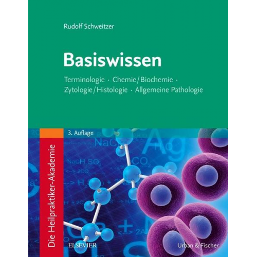 Rudolf Schweitzer - Die Heilpraktiker-Akademie. Basiswissen.