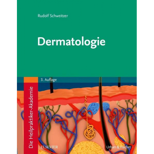 Rudolf Schweitzer - Die Heilpraktiker-Akademie. Dermatologie