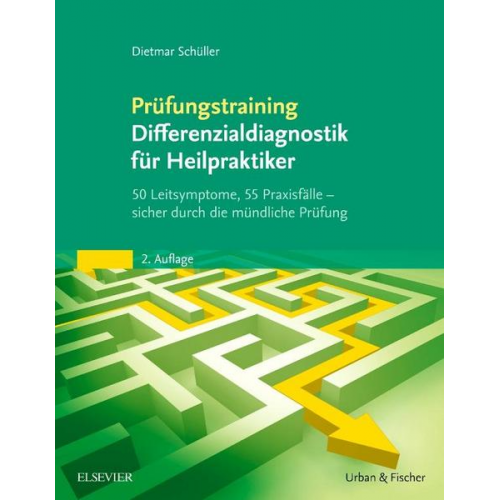 Dietmar Schüller - Prüfungstraining Differenzialdiagnostik für Heilpraktiker