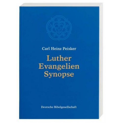 Carl H. Peisker - Luther Evangelien-Synopse