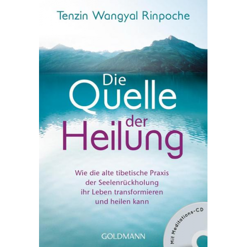 Tenzin Wangyal Rinpoche - Die Quelle der Heilung