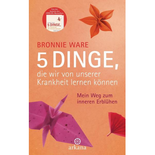 Bronnie Ware - 5 Dinge, die wir von unserer Krankheit lernen können