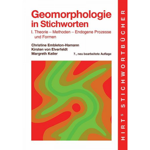 Christine Embleton-Hamann & Kirsten Elverfeldt & Margreth Keiler - Geomorphologie in Stichworten I