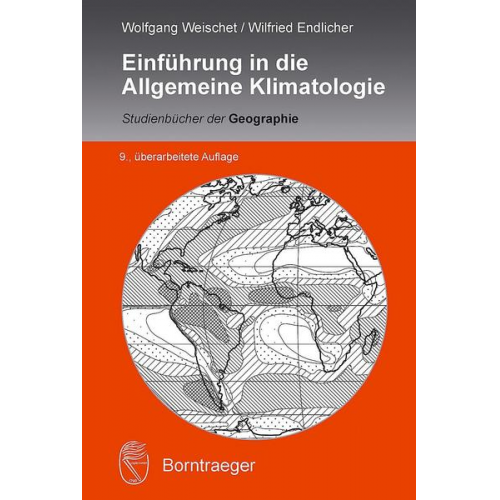 Wolfgang Weischet & Wilfried Endlicher - Einführung in die Allgemeine Klimatologie