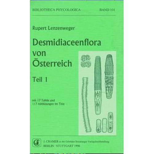 Rupert Lenzenweger - Desmidiaceenflora von Österreich