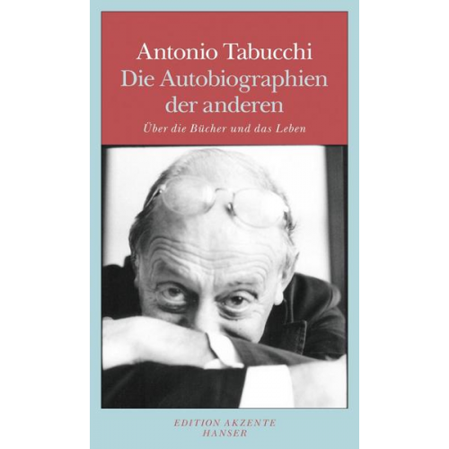 Antonio Tabucchi - Die Autobiographien der anderen