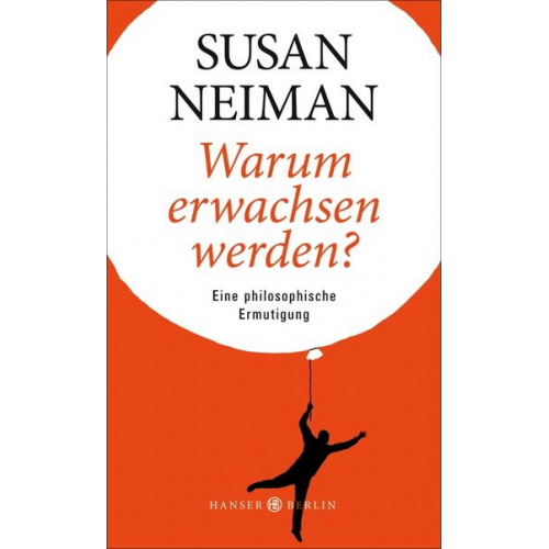 Susan Neiman - Warum erwachsen werden?
