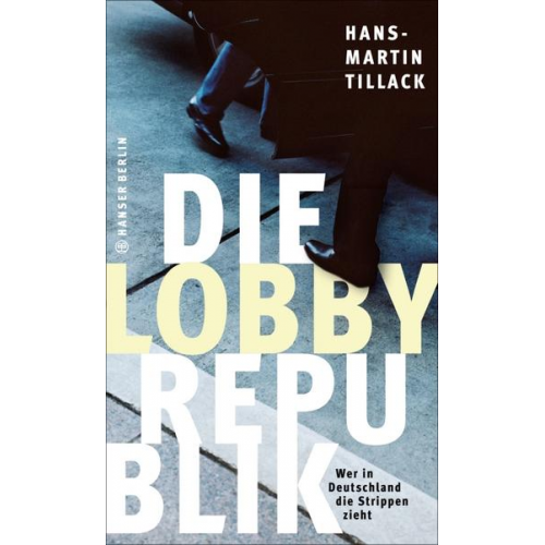 Hans-Martin Tillack - Die Lobby-Republik