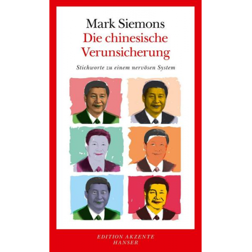 Mark Siemons - Die chinesische Verunsicherung