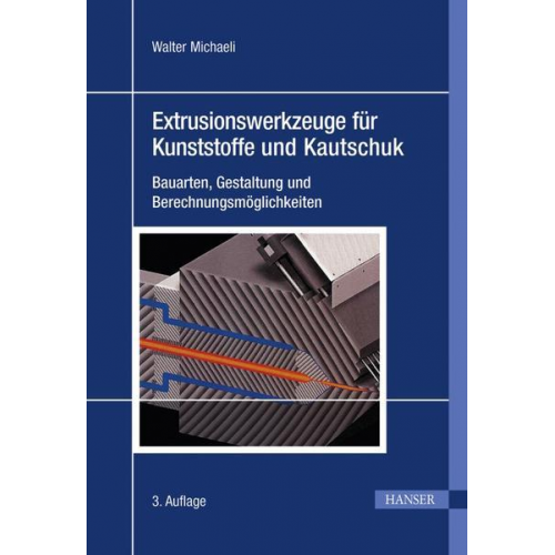 Walter Michaeli - Extrusionswerkzeuge für Kunststoffe und Kautschuk