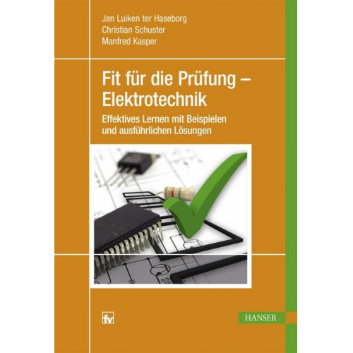 Jan Luiken ter Haseborg & Christian Schuster & Manfred Kasper - Fit für die Prüfung – Elektrotechnik