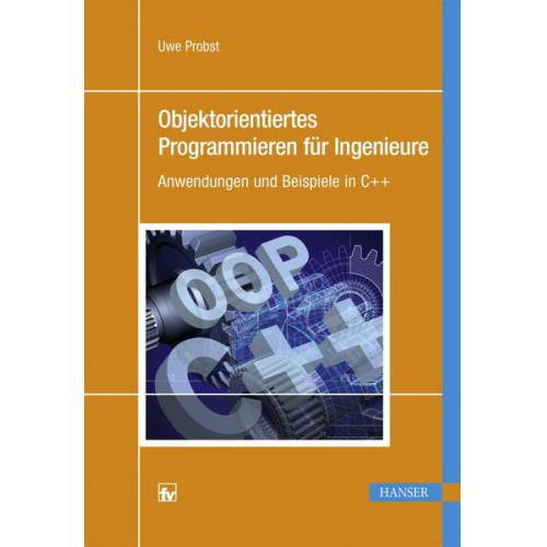 Uwe Probst - Objektorientiertes Programmieren für Ingenieure