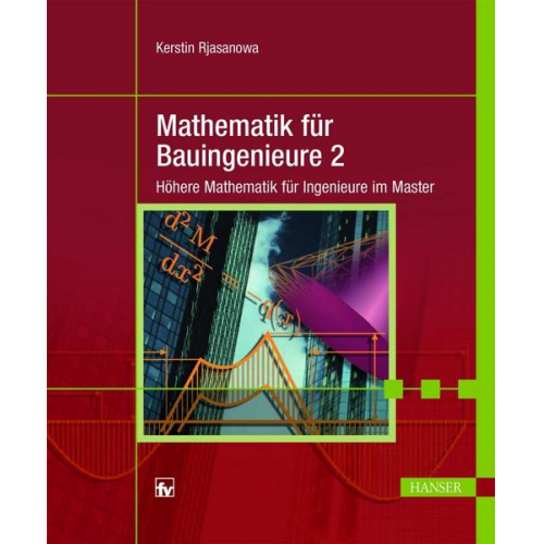 Kerstin Rjasanowa - Mathematik für Bauingenieure 2