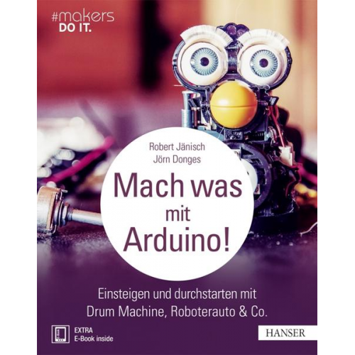 Robert Jänisch & Jörn Donges - Mach was mit Arduino!