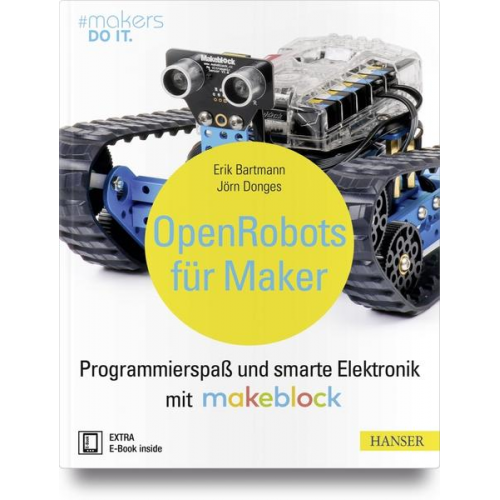 Erik Bartmann & Jörn Donges - Open Robots für Maker