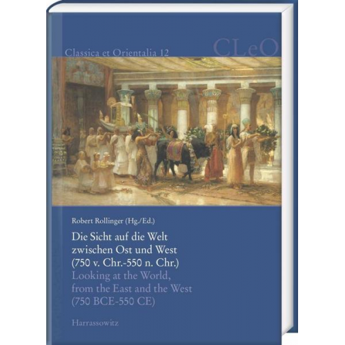 Die Sicht auf die Welt zwischen Ost und West (750 v. Chr. – 550 n. Chr.). Looking at the World from the East and the West (750 BCE – 550 CE)