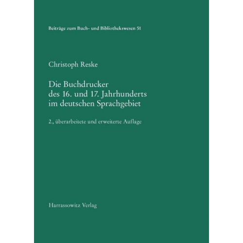 Christoph Reske - Die Buchdrucker des 16. und 17. Jahrhunderts im deutschen Sprachgebiet