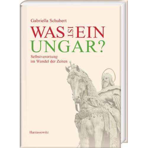 Gabriella Schubert - Was ist ein Ungar?