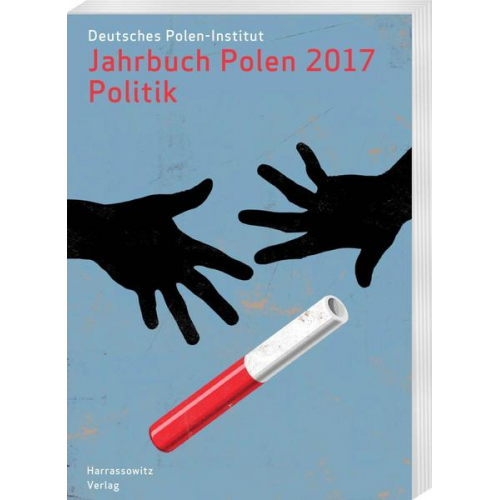 Jahrbuch Polen. Jahrbuch des Deutschen Polen-Instituts Darmstadt / Jahrbuch Polen 28 (2017): Politik