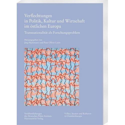 Verflechtungen in Politik, Kultur und Wirtschaft im östlichen Europa
