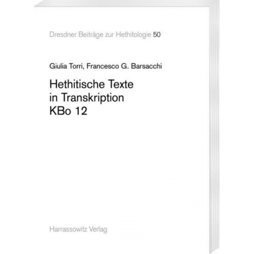 Giulia Torri & Francesco G. Barsacchi - Hethitische Texte in Transkription KBo 12