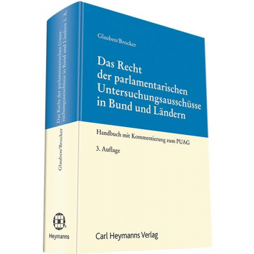 Paul Glauben & Lars Brocker - Das Recht der parlamentarischen Untersuchungsausschüsse in Bund und Ländern