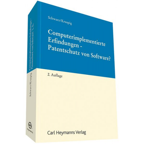 Claudia Schwarz & Sabine Kruspig - Computerimplementierte Erfindungen - Patentschutz von Software?