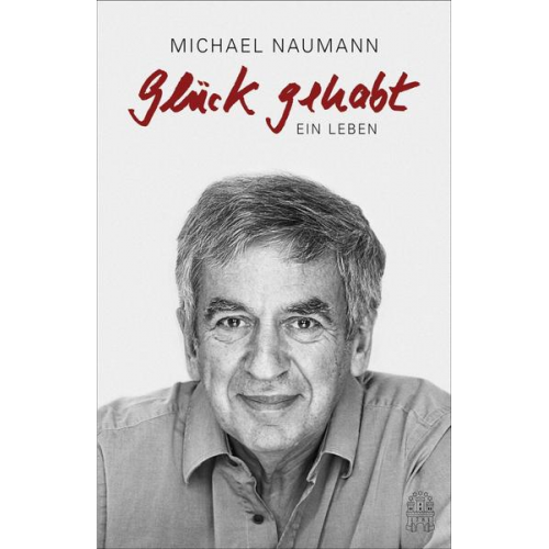 Michael Naumann - Glück gehabt