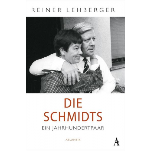 Reiner Lehberger - Die Schmidts. Ein Jahrhundertpaar