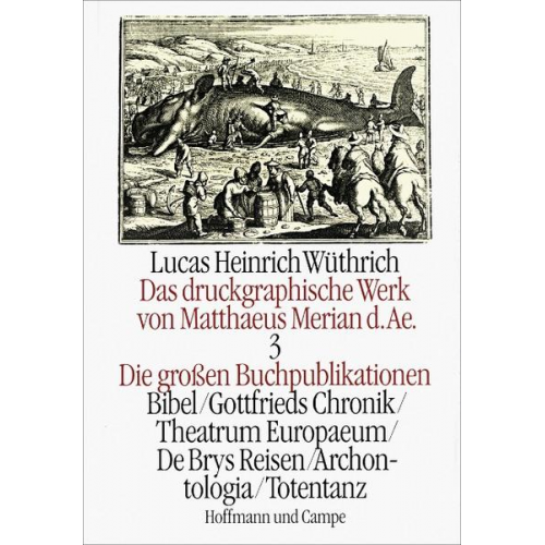 Matthäus Merian - Das druckgraphische Werk von Matthaeus Merian d. AE.