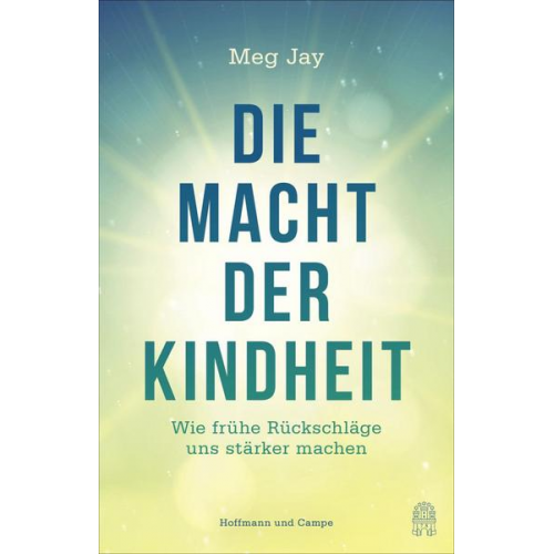 Meg Jay - Die Macht der Kindheit