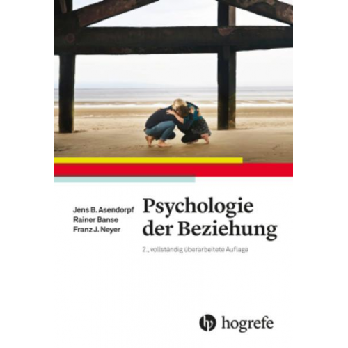 Jens Asendorpf & Reiner Banse & Franz J. Neyer - Psychologie der Beziehung