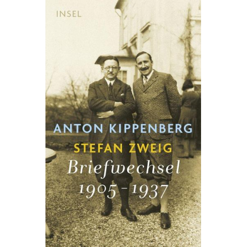 Anton Kippenberg & Stefan Zweig - Briefwechsel 1905-1937