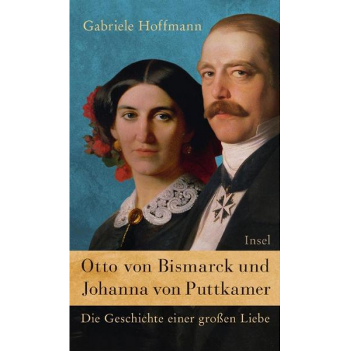 Gabriele Hoffmann - Otto von Bismarck und Johanna von Puttkamer