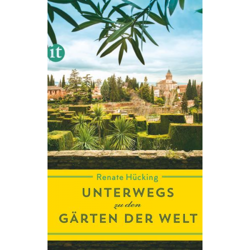 Renate Hücking - Unterwegs zu den Gärten der Welt