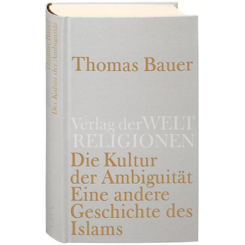 Thomas Bauer - Die Kultur der Ambiguität