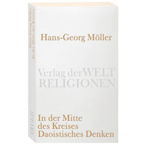 Hans-Georg Möller - In der Mitte des Kreises. Daoistisches Denken