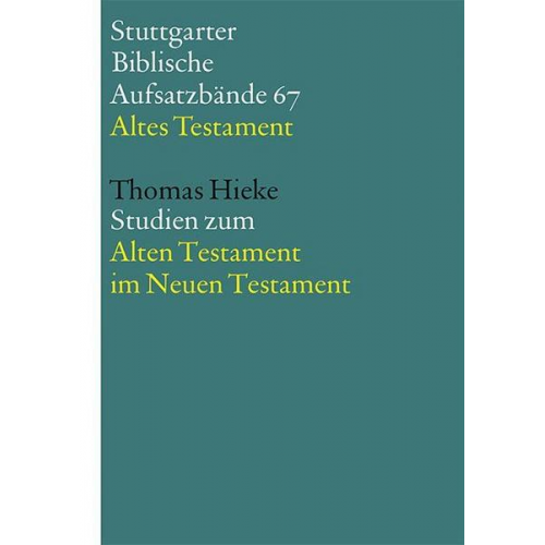 Thomas Hieke - Studien zum Alten Testament im Neuen Testament