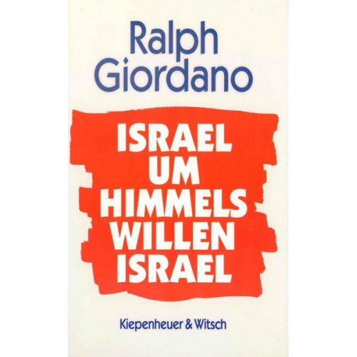 Ralph Giordano - Israel, um Himmels willen, Israel