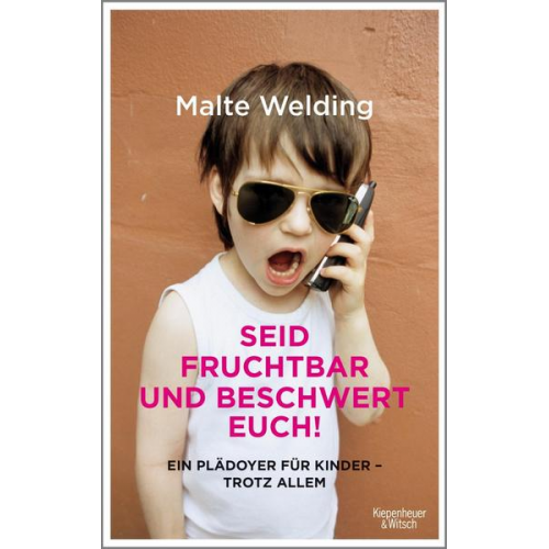 Malte Welding - Seid fruchtbar und beschwert euch!