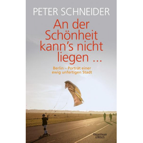 Peter Schneider - An der Schönheit kann's nicht liegen