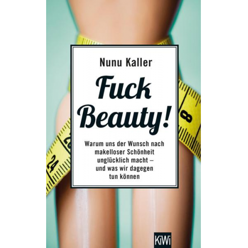 Nunu Kaller - Fuck Beauty!