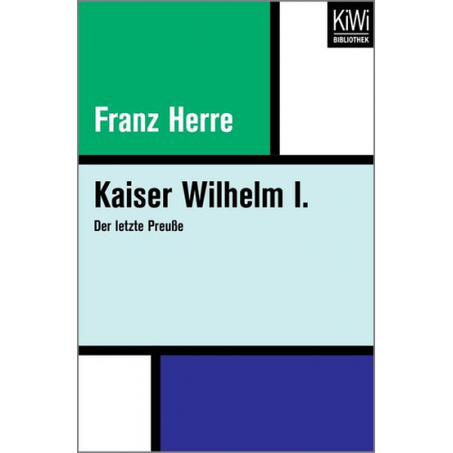 Franz Herre - Kaiser Wilhelm I.